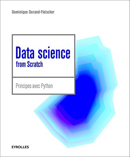 Data Science par la pratique: Fondamentaux avec Python