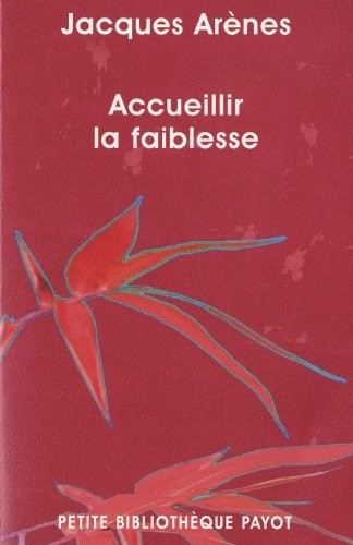 Accueillir la faiblesse
