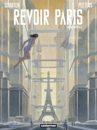 Revoir Paris (L'Intégrale)