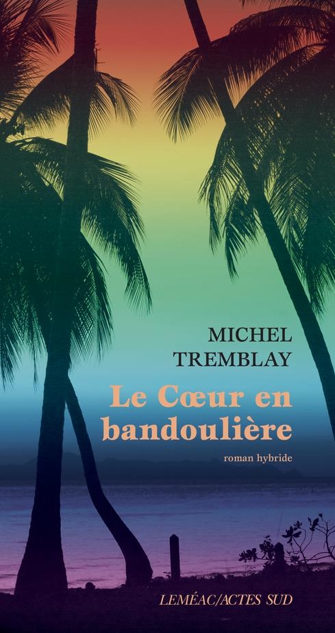 Le coeur en bandoulière: Roman hybride
