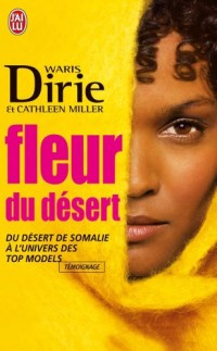 Fleur du désert : Du désert de Somalie à l'univers des top models