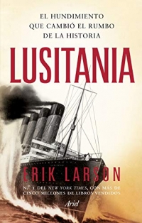 Lusitania: El hundimiento que cambió el rumbo de la historia