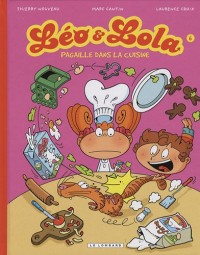 Léo et Lola, Tome 6 : Pagaille dans la cuisine