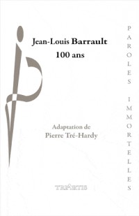 Jean-Louis Barrault, 100 ans