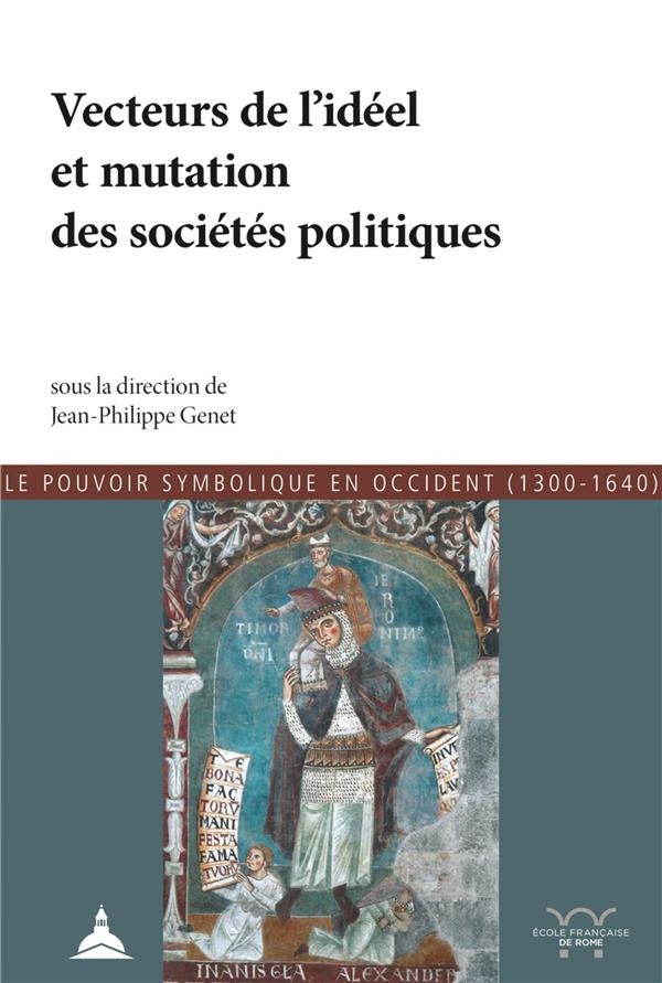 LES VECTEURS DE L'IDEEL ET MUTATIONS DES SOCIETES POLITIQUES