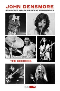 The Seekers : Rencontres avec des musiciens remarquables (et autres artistes)