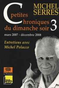 Petites chroniques du dimanche soir : Tome 3, Mars 2007 - décembre 2008