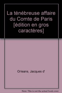 la ténébreuse affaire du comte de paris