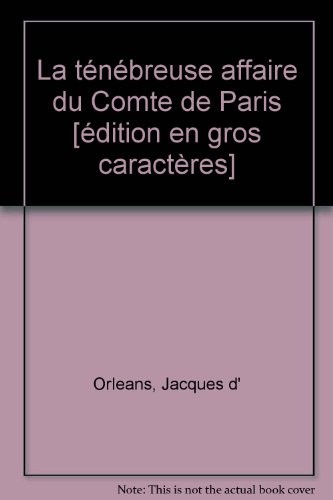la ténébreuse affaire du comte de paris