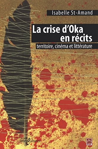 La crise d'Oka en récits : Territoire, cinéma et littérature