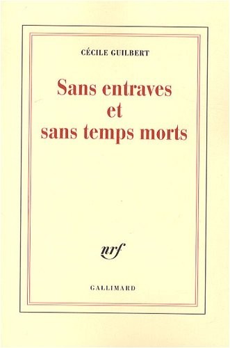 Sans entraves et sans temps morts