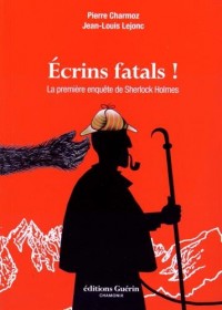 Ecrins fatals ! : La première enquête de Sherlock Holmes