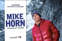 MIKE HORN Calendrier 52 semaines: Aventurier de l'extrême