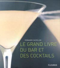 Le grand livre du bar et des cocktails