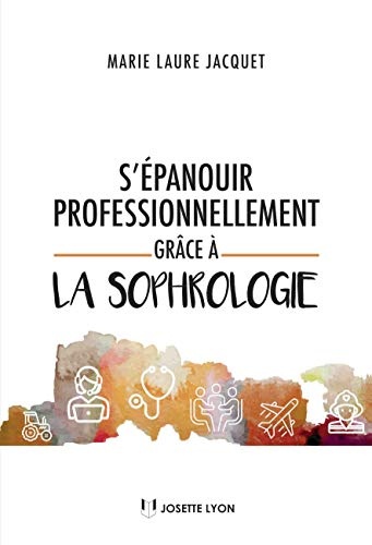 S'épanouir professionnellement grâce à la sophrologie