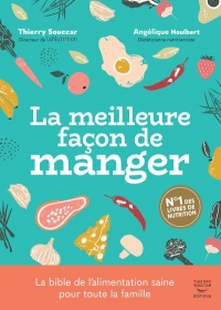 LA MEILLEURE FACON DE MANGER ¿ 3e édition