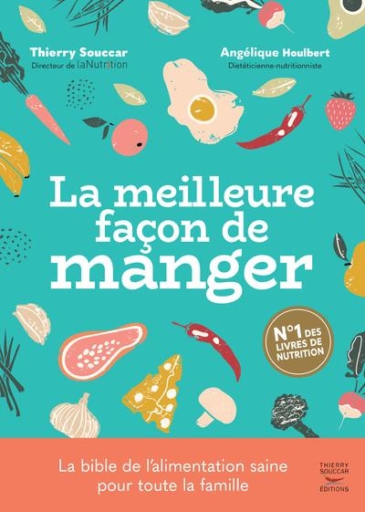 LA MEILLEURE FACON DE MANGER ¿ 3e édition