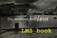 Un archipel, les Îles Lofoten