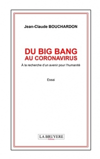 Du big bang au coronavirus: A la recherche d'un avenir pour l'humanité