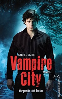 Vampire City - Tome 9 - Ville fantôme