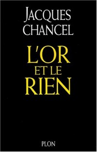 L'or et le rien