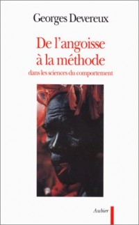 De l'angoisse à la méthode dans les sciences du comportement