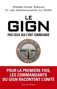 LE GIGN PAR CEUX QUI L'ONT COMMANDÉ