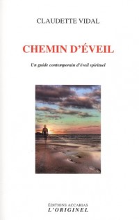 Chemin d'éveil : Un guide contemporain d'éveil spirituel