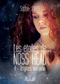 Les étoiles de Noss Head : 4 - Origines (1e partie)