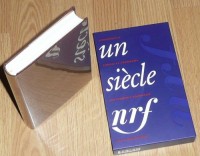 Un siècle NRF (Bibliothèque de la Pléiade)