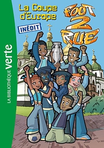 Foot 2 Rue 35 - La Coupe d'Europe