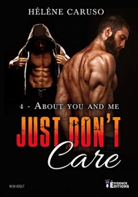 Just don't care tome 4: About You and Me (Rod et Parker)