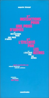 Instructions pour une prise d'armes - L'Eternité par les astres - Autres textes