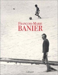 François-Marie Banier (Ancien Prix éditeur : 45 euros)