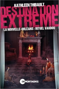 Destination extrême - La Nouvelle-Orléans : rituel vaudou