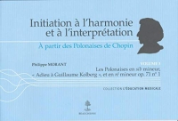 Initiation à l'harmonie et à l'interprétation - A partir des Polonaises de Chopin