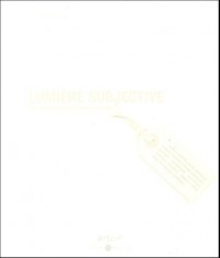 Lumière subjective : Une expérience pluridisciplinaire (1Cédérom)