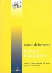 La Mort d'Agrippine: Précédé de : L'athée, la politique et la mort