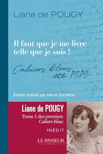 Il faut que je me livre telle que je suis: Cahiers bleus - Été 1919