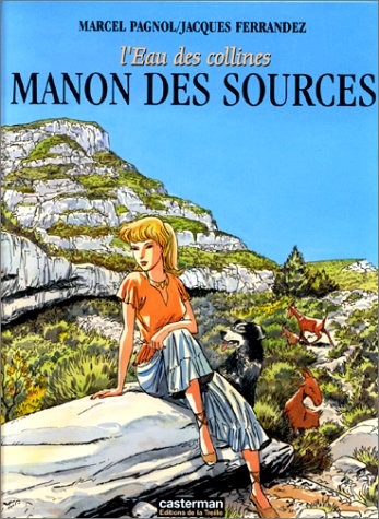 L'Eau des Collines, tome 2 : Manon des sources