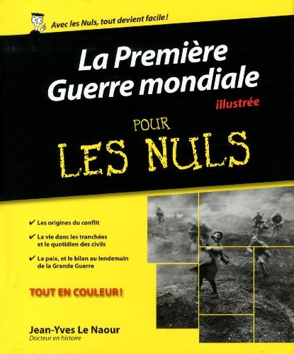 Première Guerre mondiale illustrée Pour les Nuls
