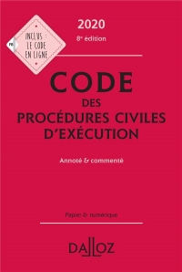 Code des procédures civiles d'exécution 2020, annoté et commenté - 8e ed.