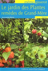 Jardin des Plantes remèdes de Grand-Mère (le) - MEMO