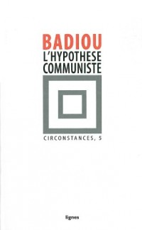 Circonstances : Tome 5, L'hypothèse communiste