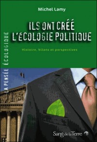 Ils ont créé l'écologie politique