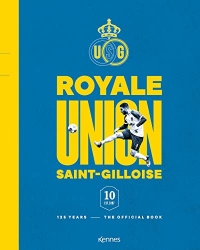 Royale Union Saint-Gilloise: Le livre officiel