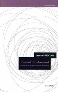 Journal d'outre-mort (jusqu'a ce que les pierres fondent)