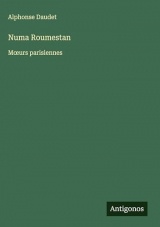 Numa Roumestan: M¿urs parisiennes