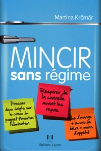 Mincir sans régime