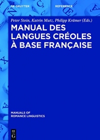 Manuel des langues créoles à base française (Manuals of Romance Linguistics)